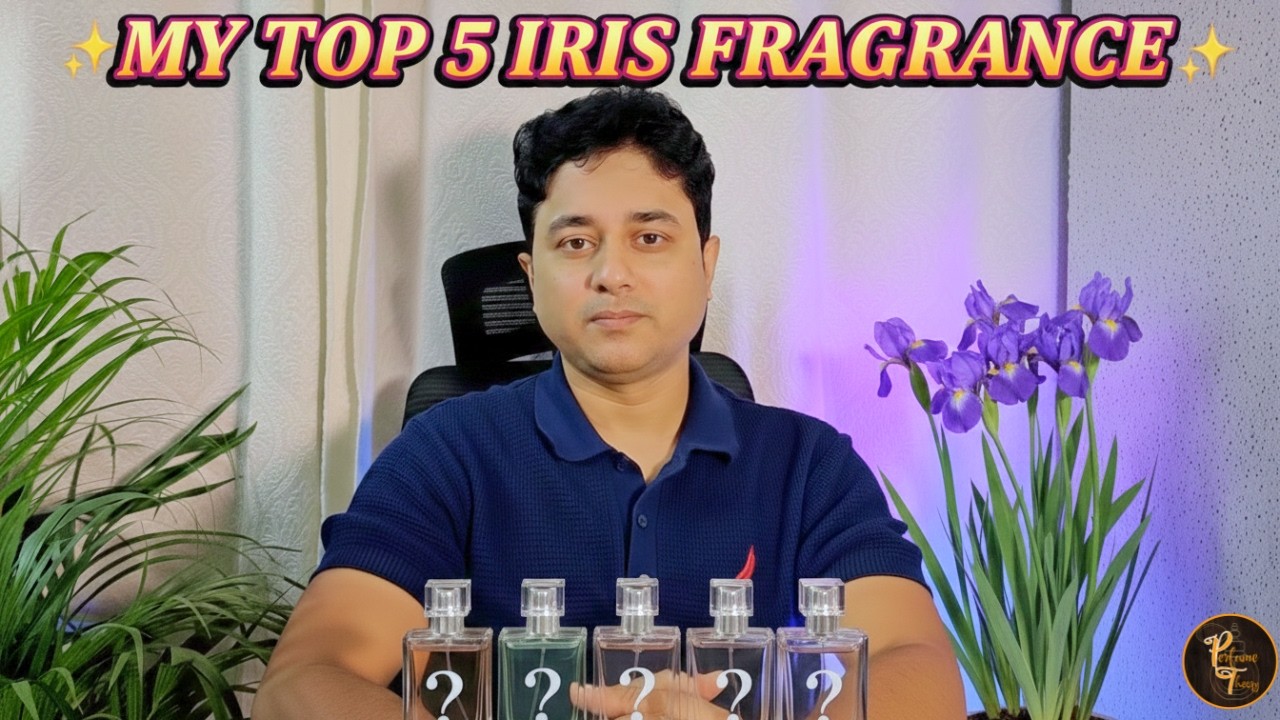My Top 5 IRIS Fragrances (Hindi Video) | Designer Iris Fragrances