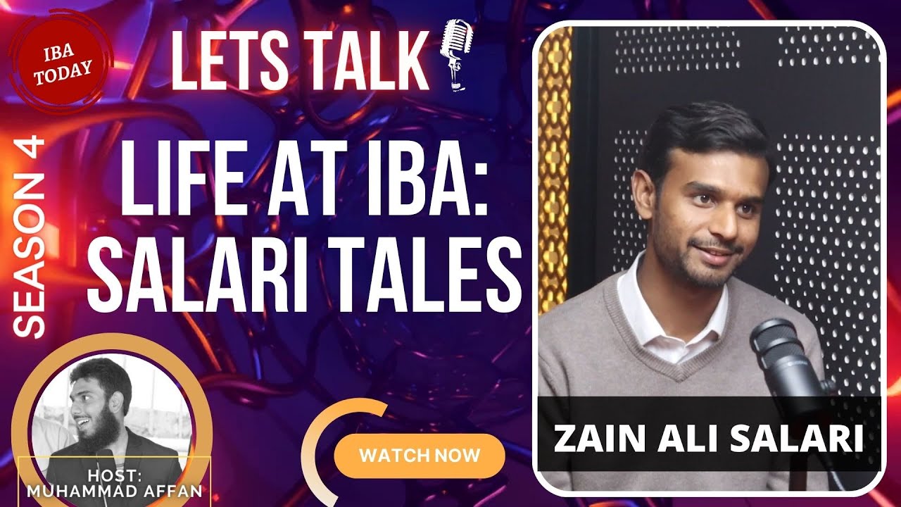 Life at IBA - Zain Ali Salari - Salari Tales |Episode 10|Season 4| Let’s Talk