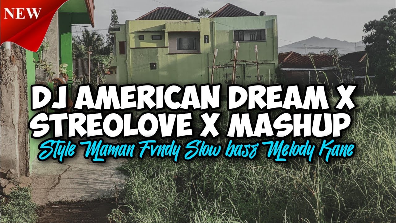 DJ AMERICAN DREAM X STREOLOVE X MASHUP SLOW BASS SOUND TIKTOK VIRAL 