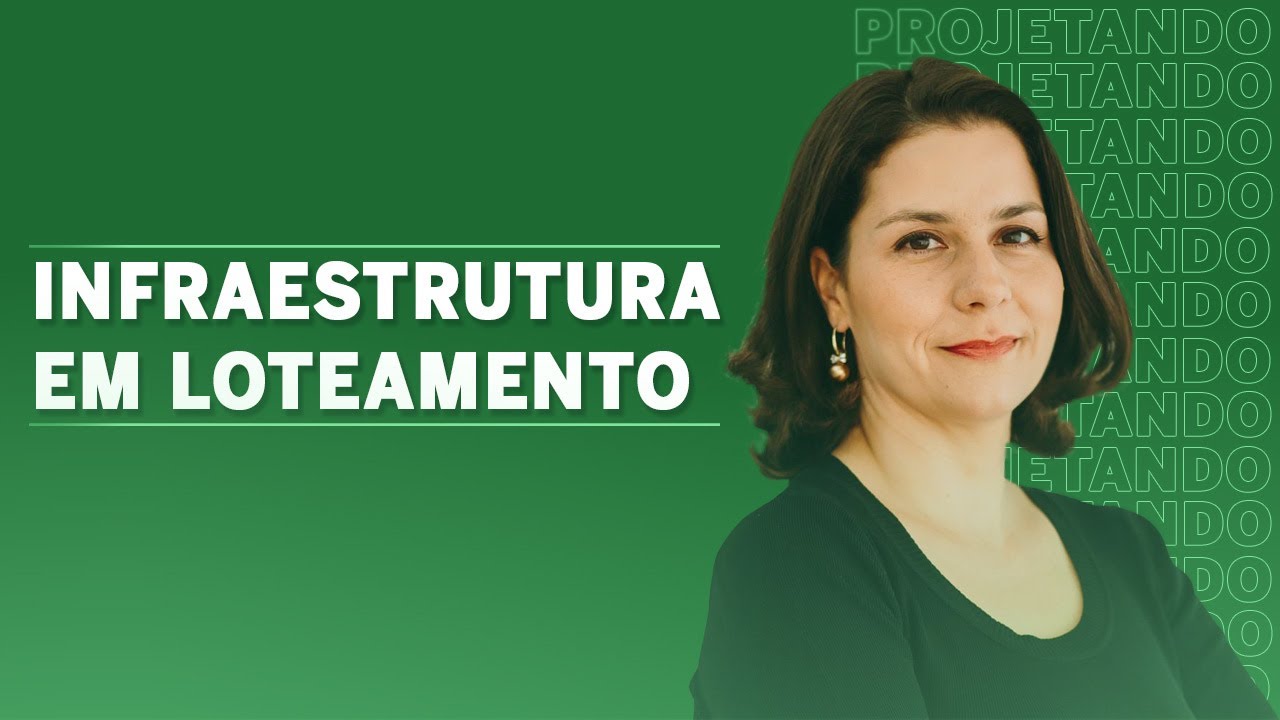 Projetos de infraestrutura necessários num loteamento