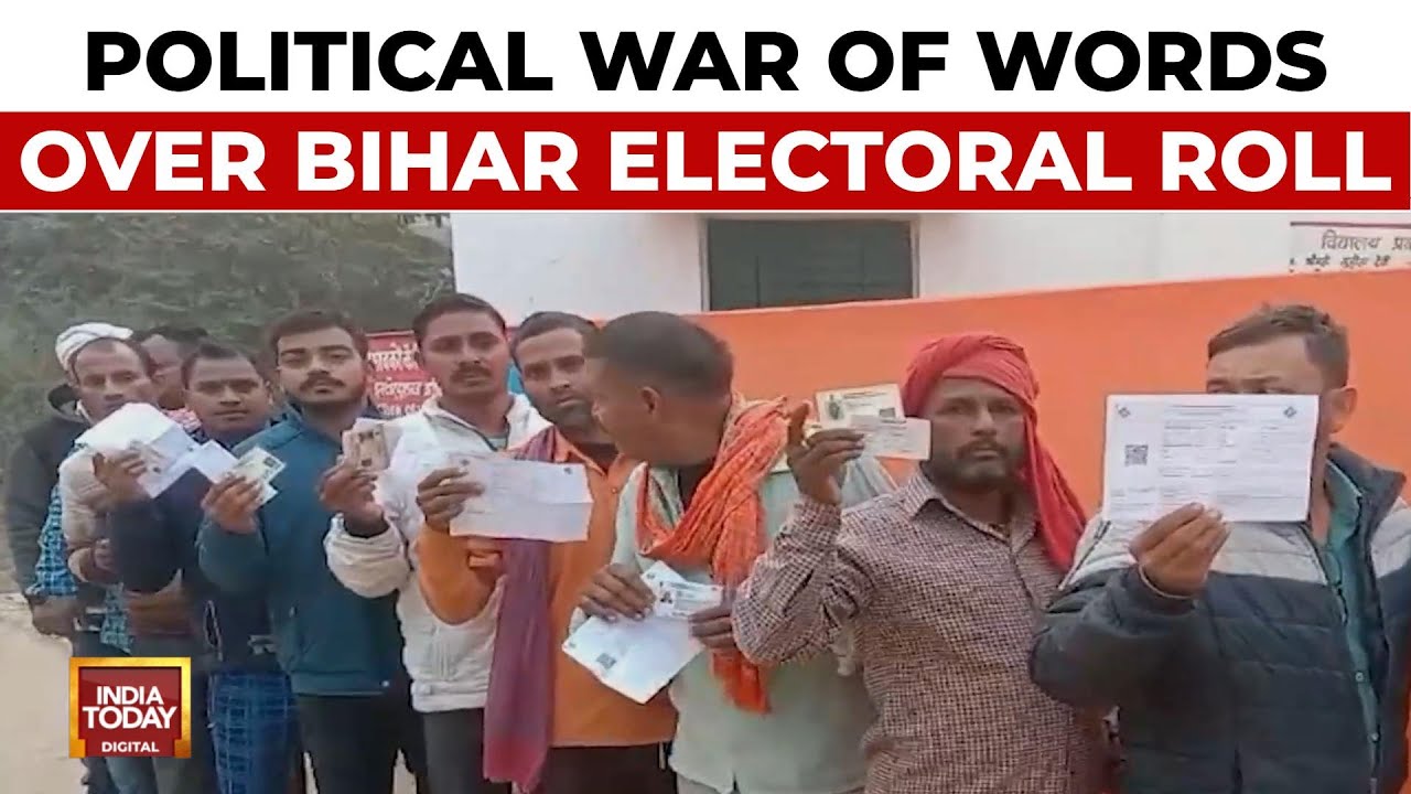 Political War of Words Intensifies Over Bihar Electoral Roll Revision | India Today