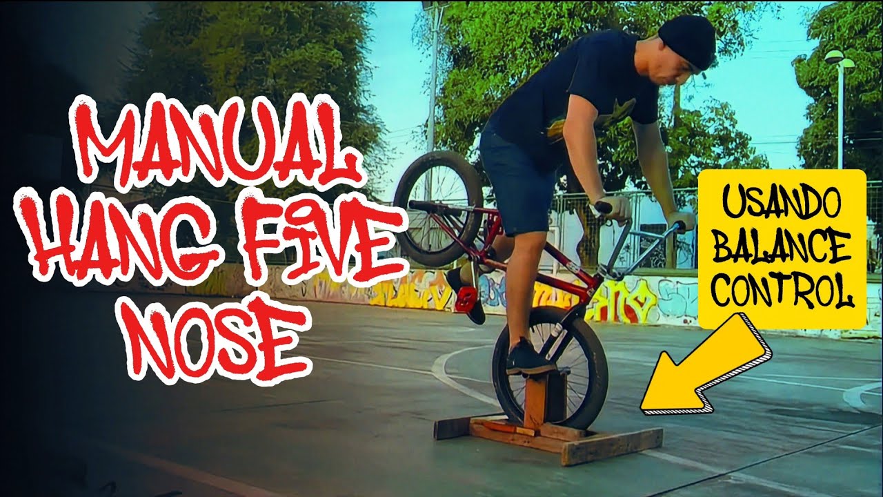 COMO MANDAR MANUAL | HANG FIVE | NOSE USANDO O BALANCE CONTROL. #bmx #bmxbrasil #244 #bmxbike #dicas