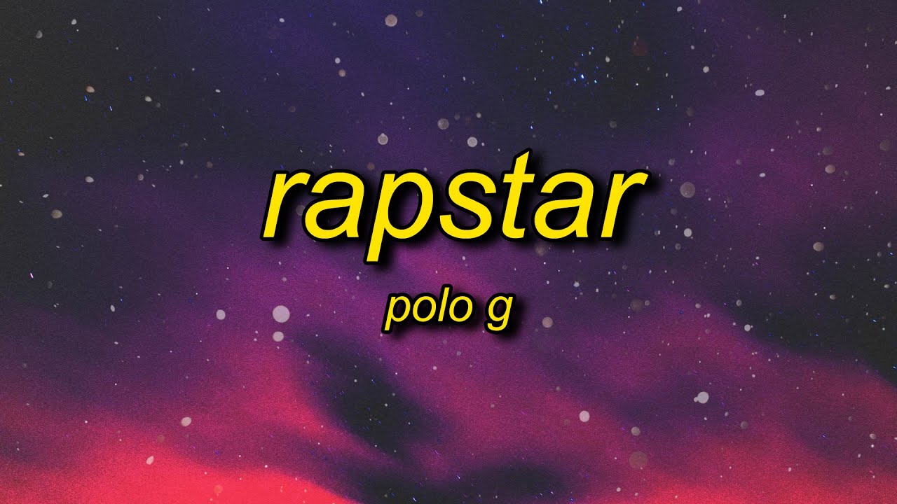 Polo G - RAPSTAR (Lyrics) | shut the fu please don't talk