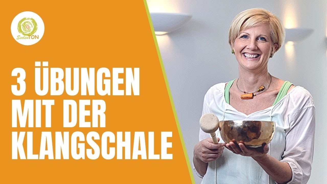 Eine Klangschale - 3 Übungen