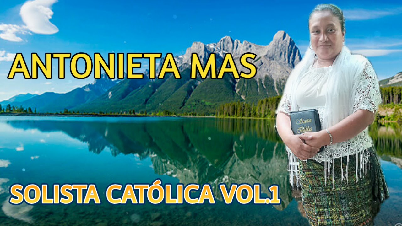 SOLISTA CATÓLICA  ANTONIETA MAS  VOL.1 álbum