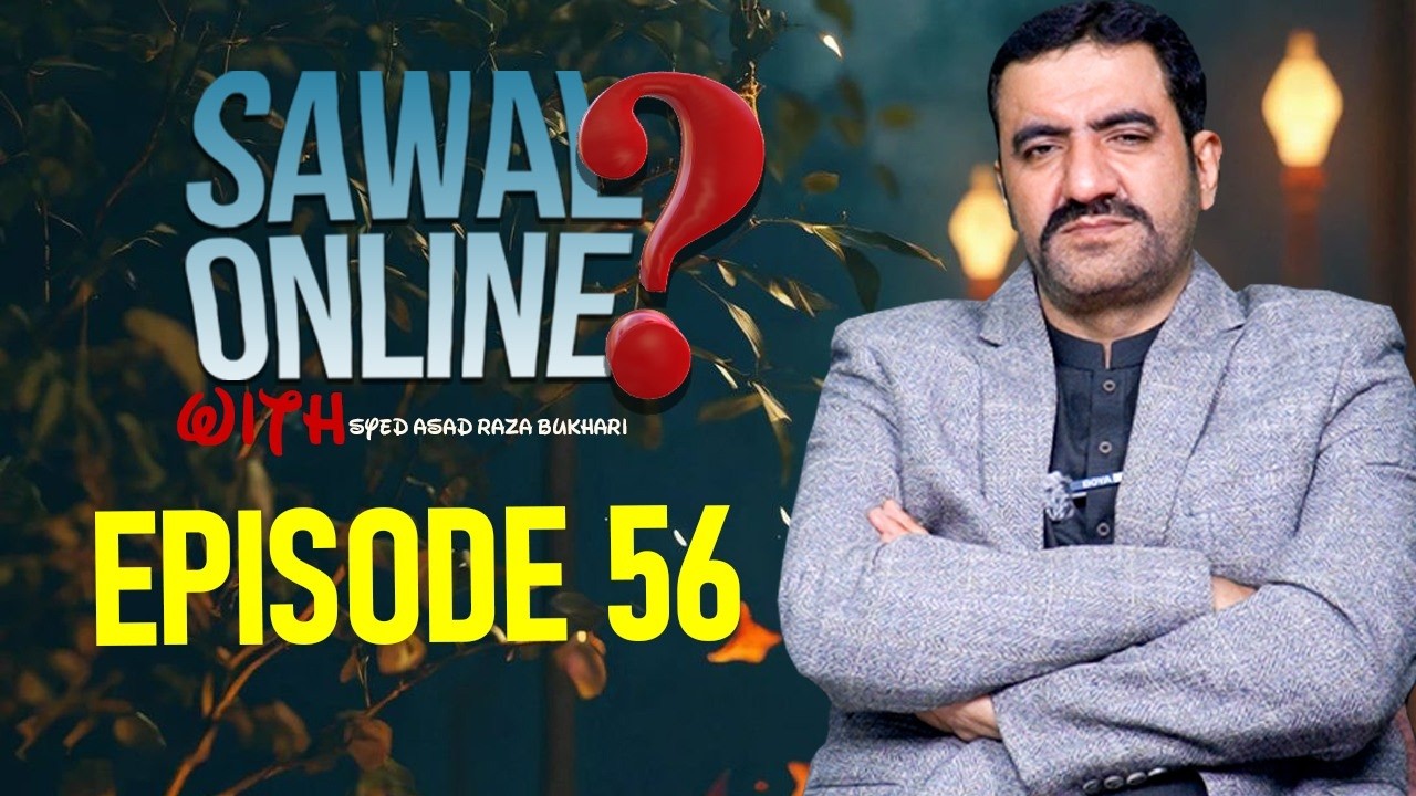 🔴LIVE SAWAL ONLINE Episode 56 with Syed Asad Raza Bukhari