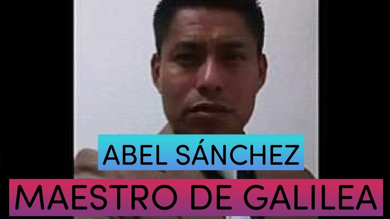 MAESTRO DE GALILEA ABEL SÁNCHEZ