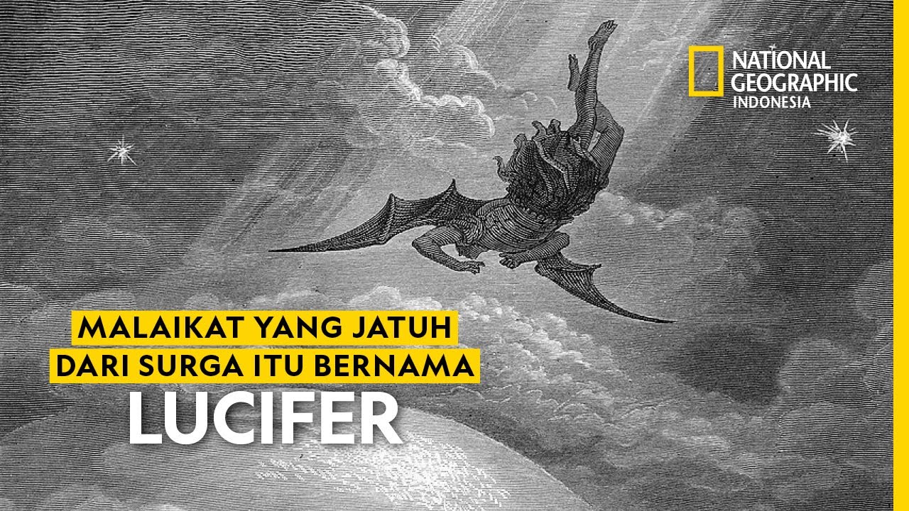 Malaikat yang Jatuh dari Surga Itu Bernama Lucifer - National Geographic Indonesia