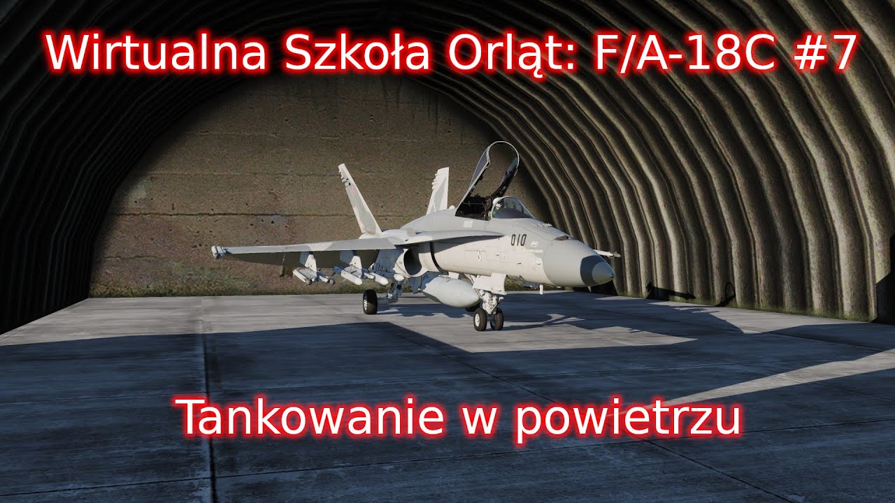 Wirtualna Szkoła Orląt: F/A-18C #7 - Tankowanie w powietrzu