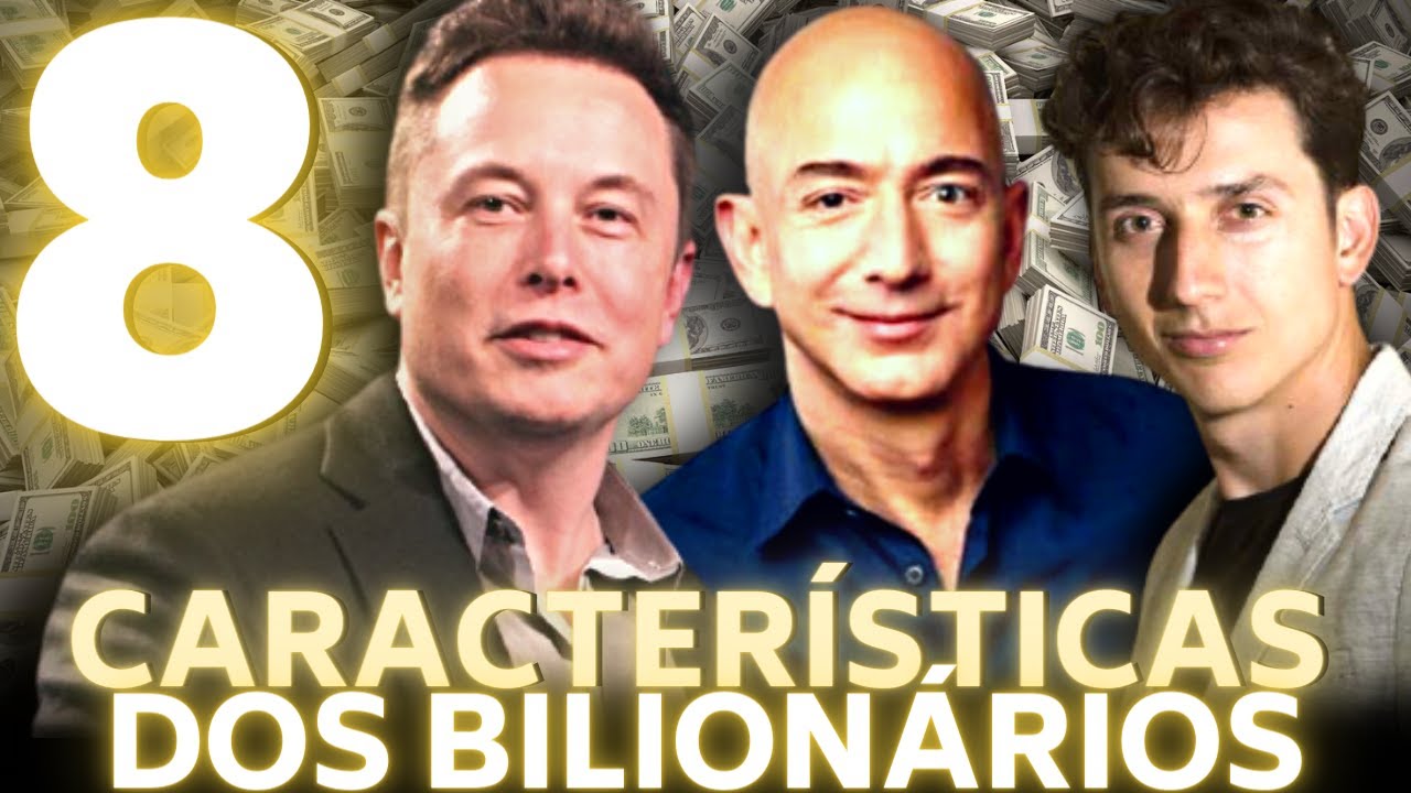 8 CARACTERÍSTICAS EM COMUM DOS BILIONÁRIOS - SEGUNDO O ESPECIALISTA DA FORBES - RICARDO GEROMEL