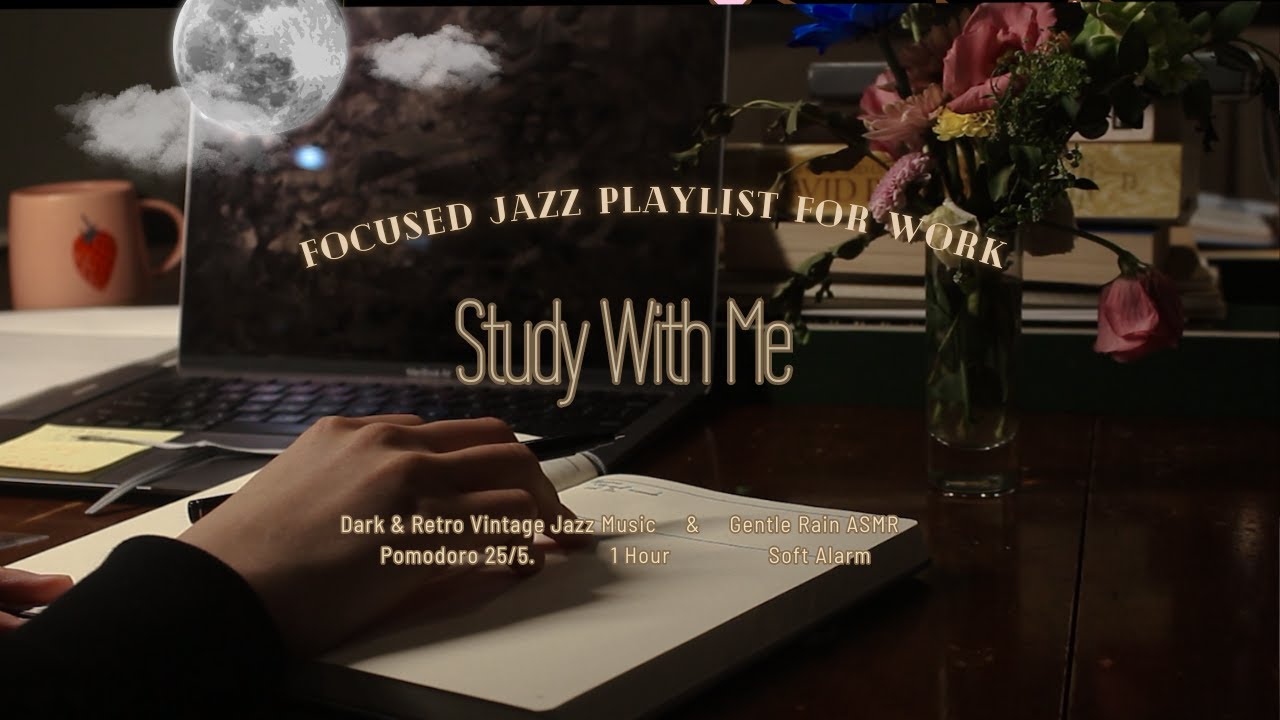 🥃✨1 Hour Study With Me | Focused Jazz Playlist | Gentle Rain ASMR | Pomodoro 25/5