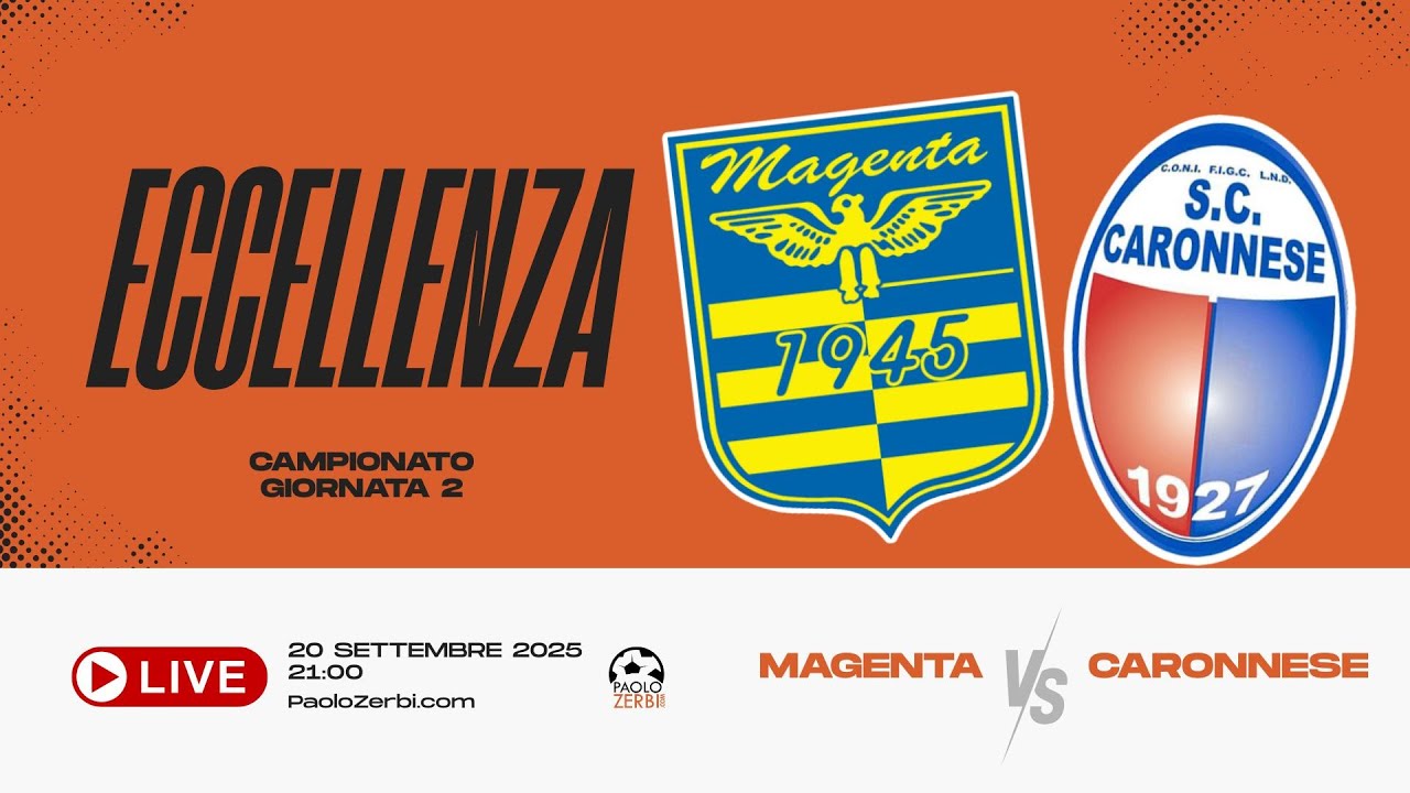 [DIRETTA]  Eccellenza - Giornata 2 | Magenta - Caronnese