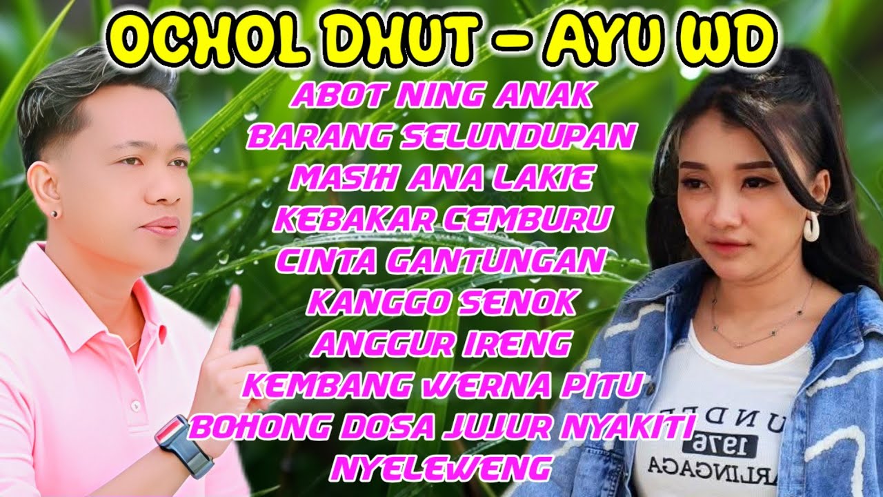 Full Album Tarling OCHOL DHUT - AYU WD Abot Ning Anak - Barang Selundupan