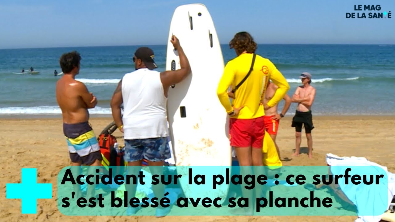 Samu 64 : vigilance rouge sur le littoral 5/5 - Le Mag de la Santé