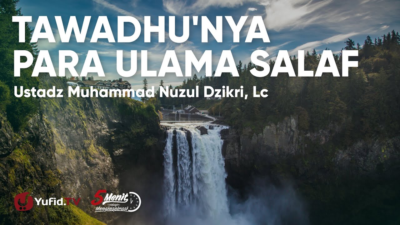 Belajar Adab dan Akhlak Islami dari Ulama Salaf - Ustadz Muhammad Nuzul Dzikri