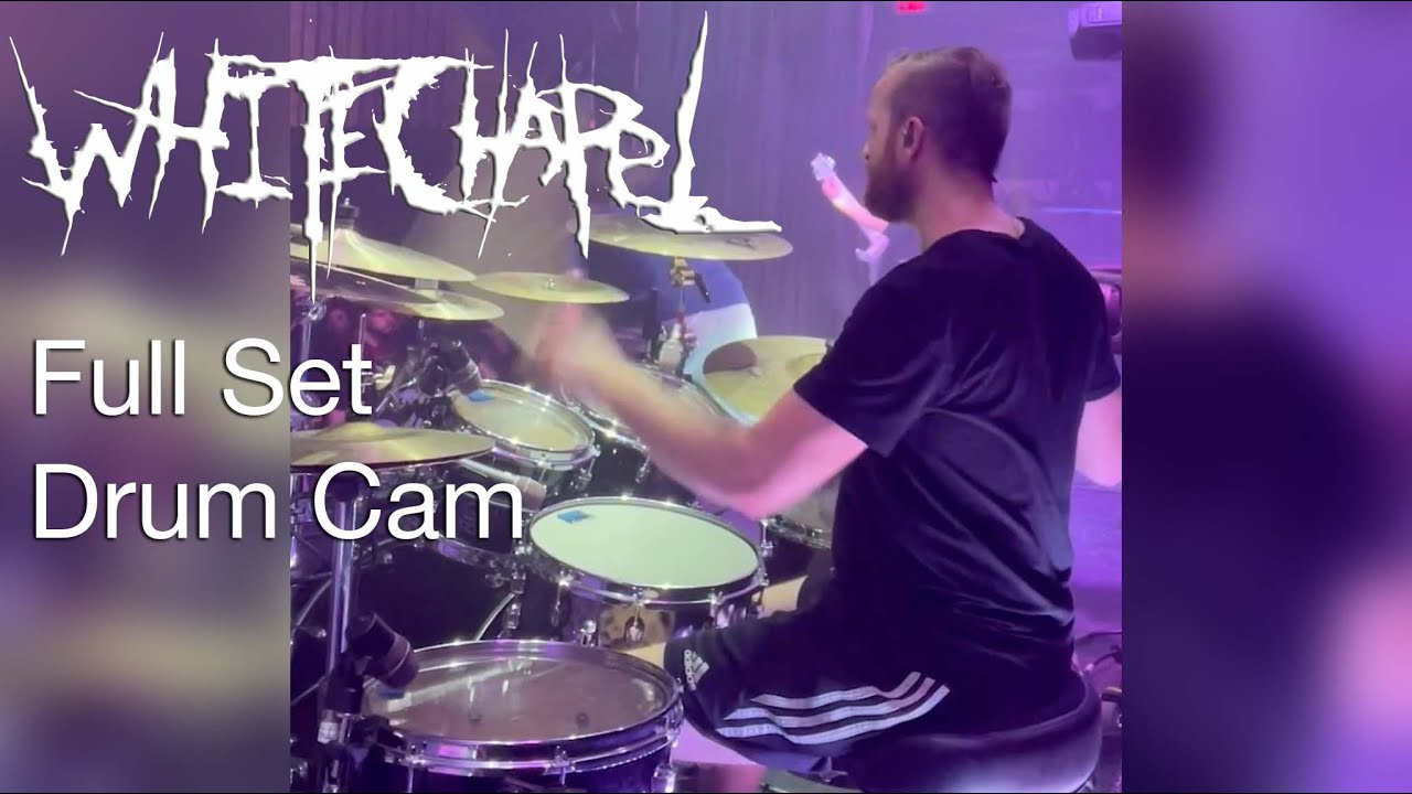 Whitechapel Drum Cam Full Set Live at White Oak Music Hall 3/18/22