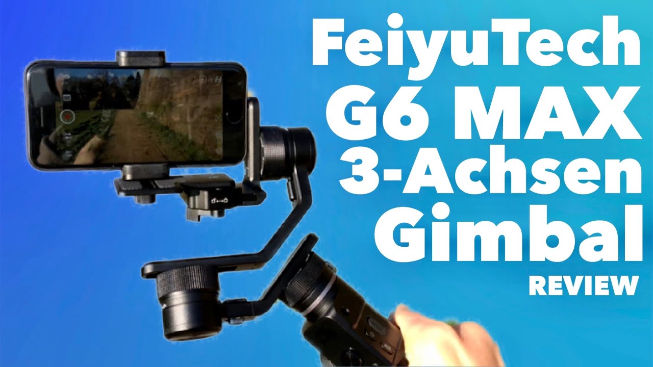 FeiyuTech G6 Max Gimbal Review - Der macht einen dicken Oberarm und stabile Aufnahmen ;)