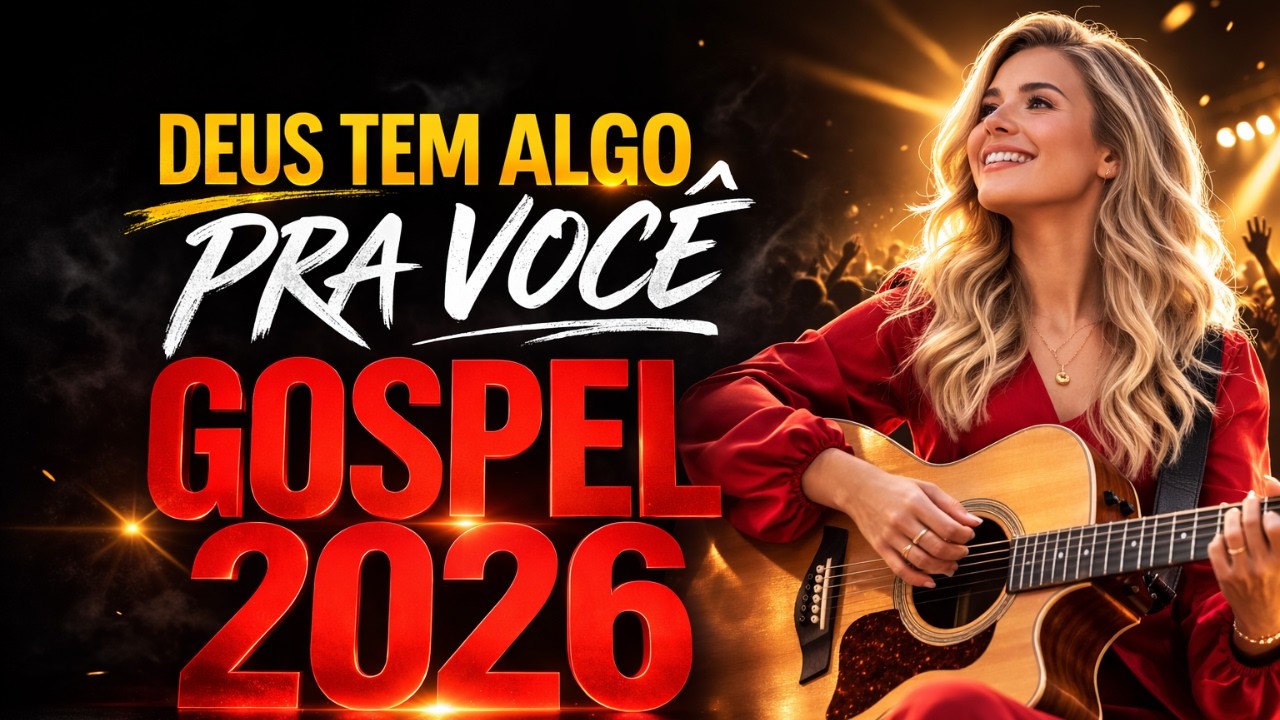 🔴 AO VIVO 🙏 Louvores Que Tocam a Alma | Adoração e Milagres 2026