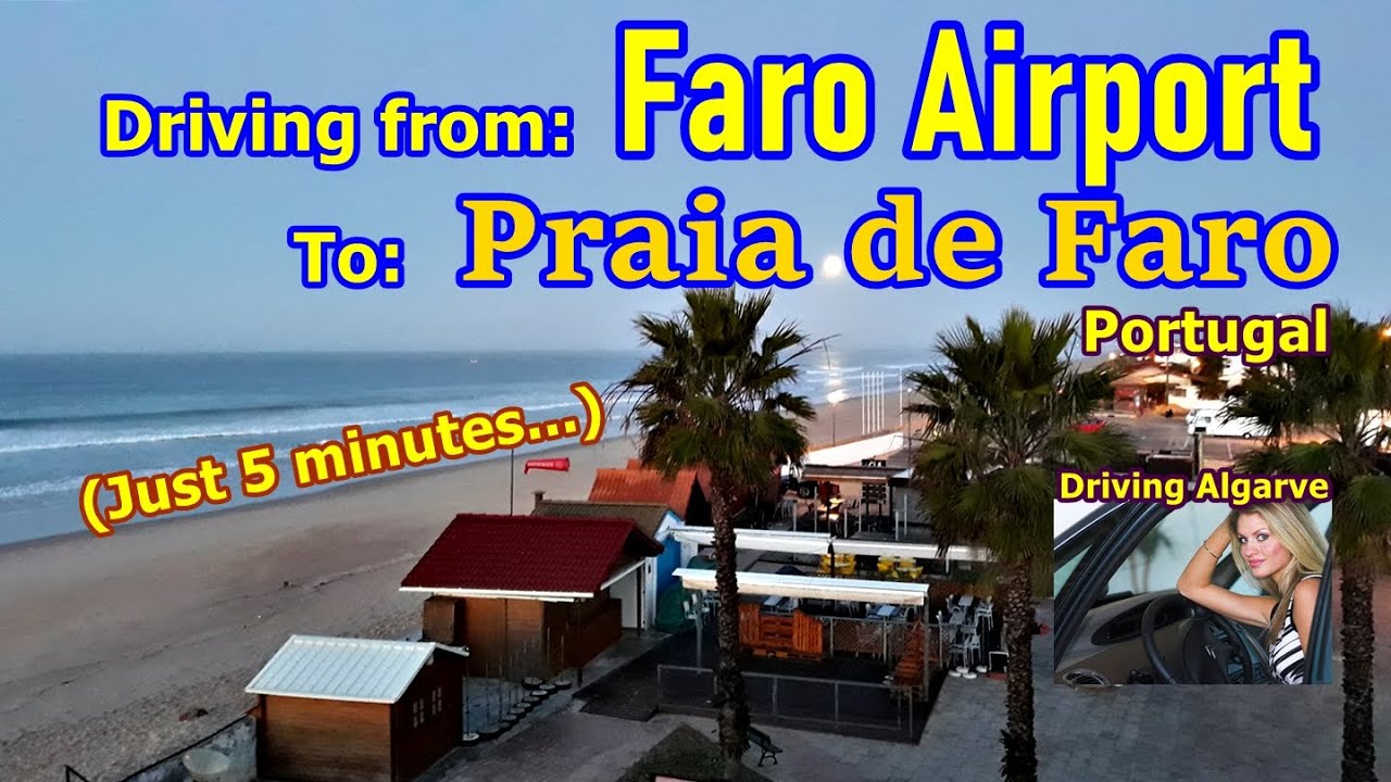 Driving from Faro Airport (Algarve Portugal) to Praia de Faro (so close only 5 min. away) 6/2021 HD