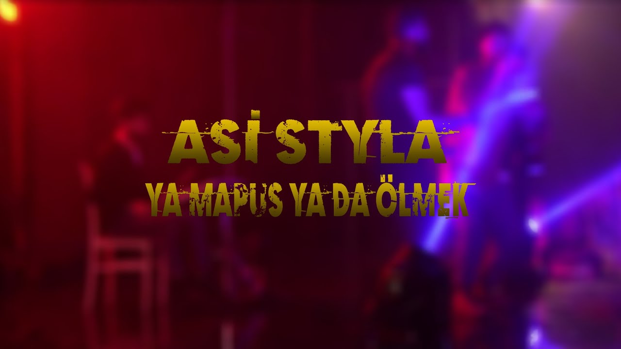 Asi Styla - Ya mapus yada ölmek (Official Video )
