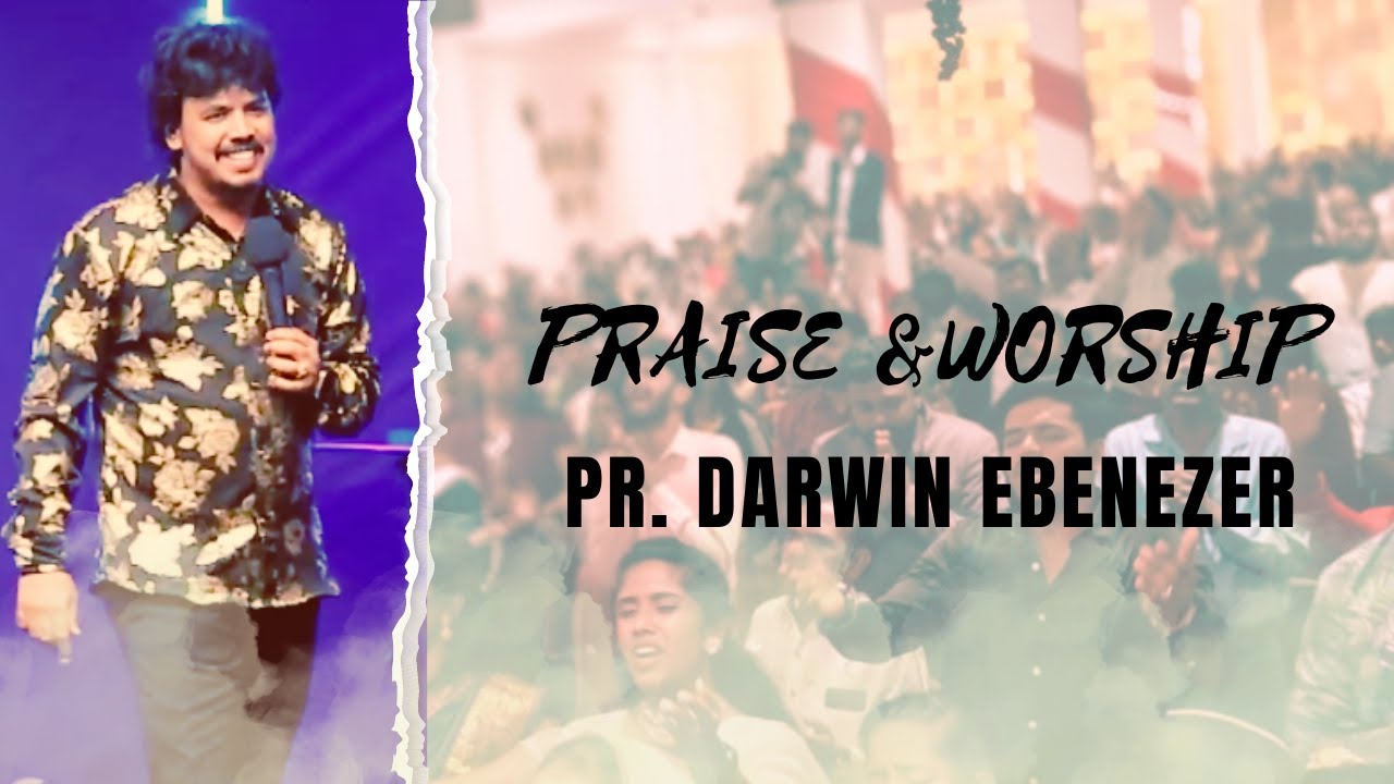 PRAISE AND WORSHIP | WORSHIP THE RISEN KING | WITH PR . DARWIN EBENEZER