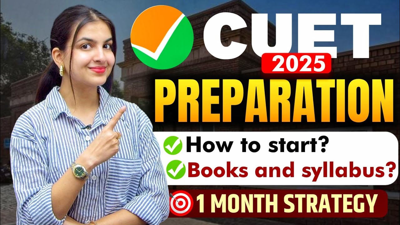 CUET 2025 Preparation: Books, Syllabus, Strategy | CUET UG 2025 How to start? #cuetpreparation