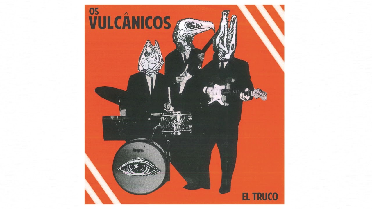 Os Vulcânicos - El Truco (Full EP)