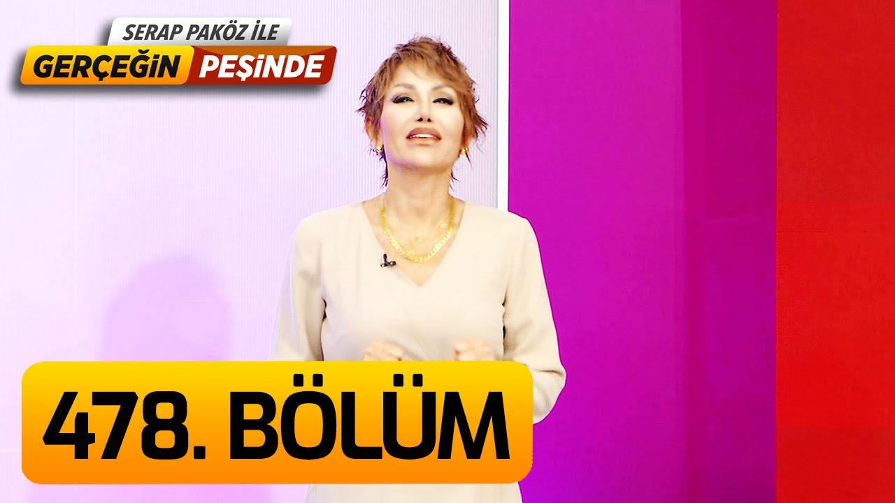 Gerçeğin Peşinde 478. Bölüm