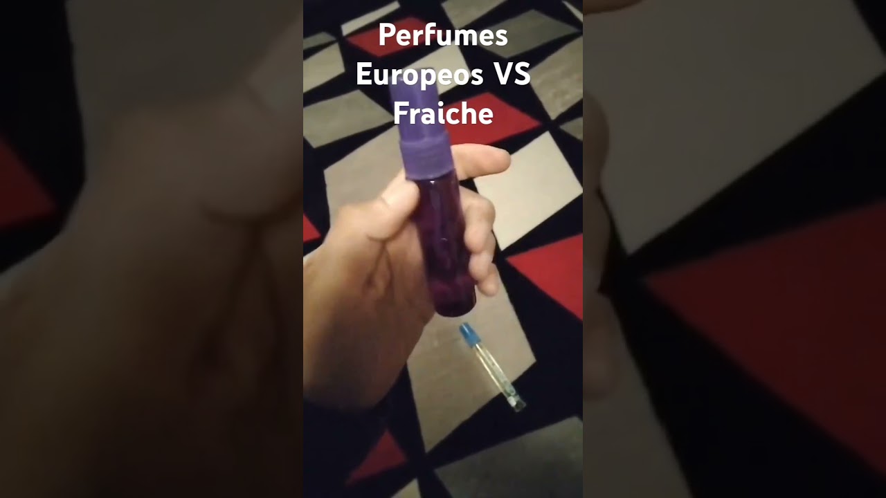 Perfumes Europeos VS Fraiche