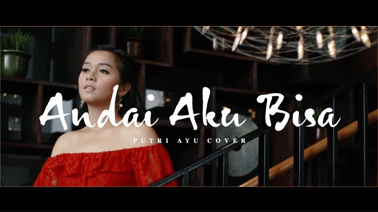 Andai Aku Bisa - Chrisye Cover By Putri Ayu