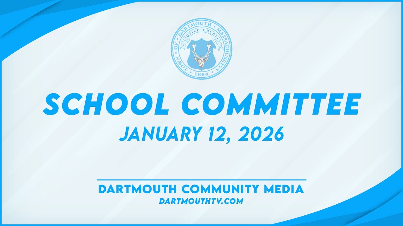 Dartmouth School Committee Meeting,  December 8, 2025