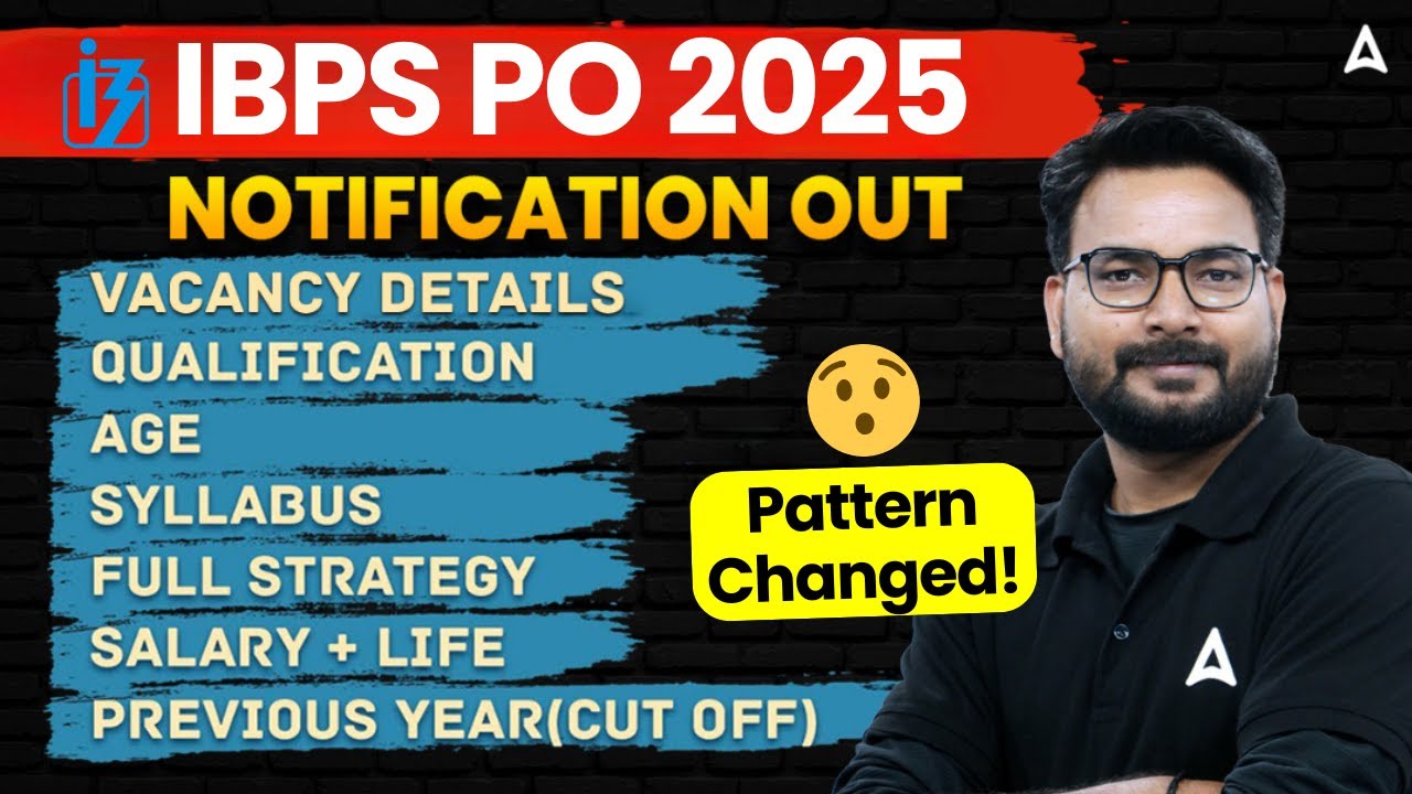 IBPS PO Notification 2025 | IBPS PO Age, Syllabus, Salary, Vacancy | IBPS PO Pattern Changed