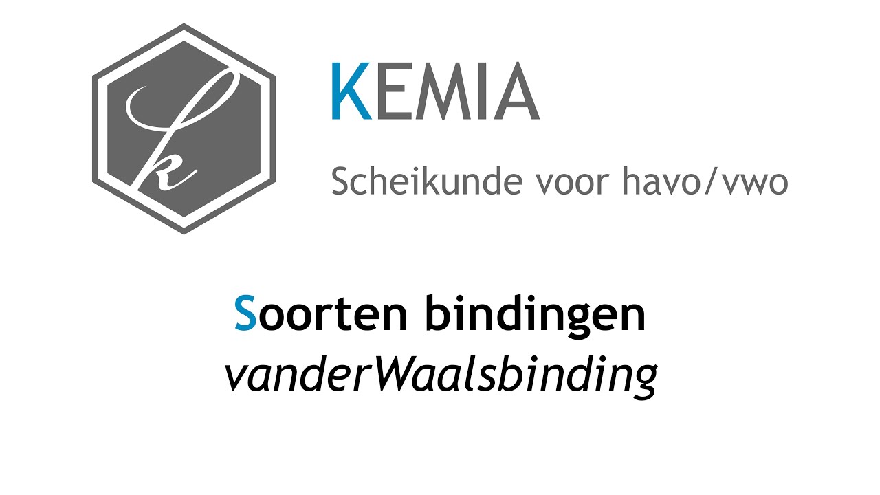 Soorten bindingen: vanderWaalsbinding