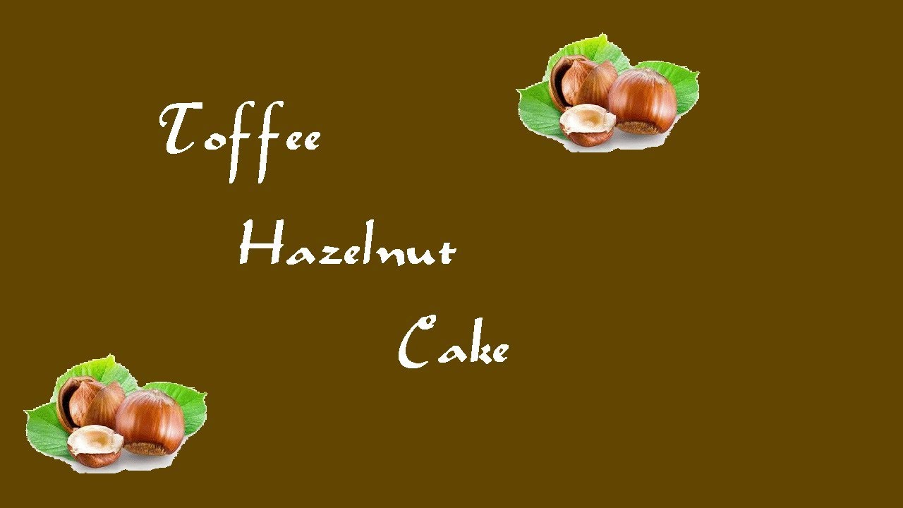 Toffee Hazelnut Cake (Bake With Angie)