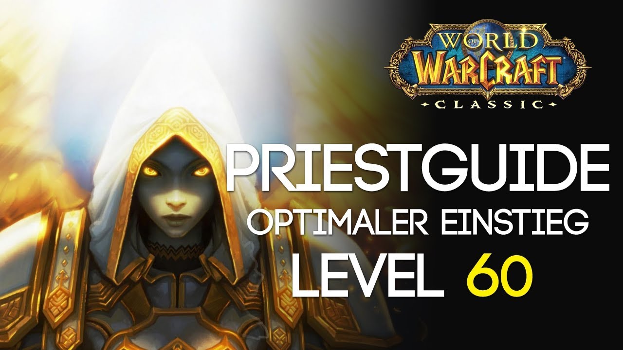 WoW Classic Priest Guide Der Level 60 Priester! (Skills, Stats, Skillung, Rotation etc.)