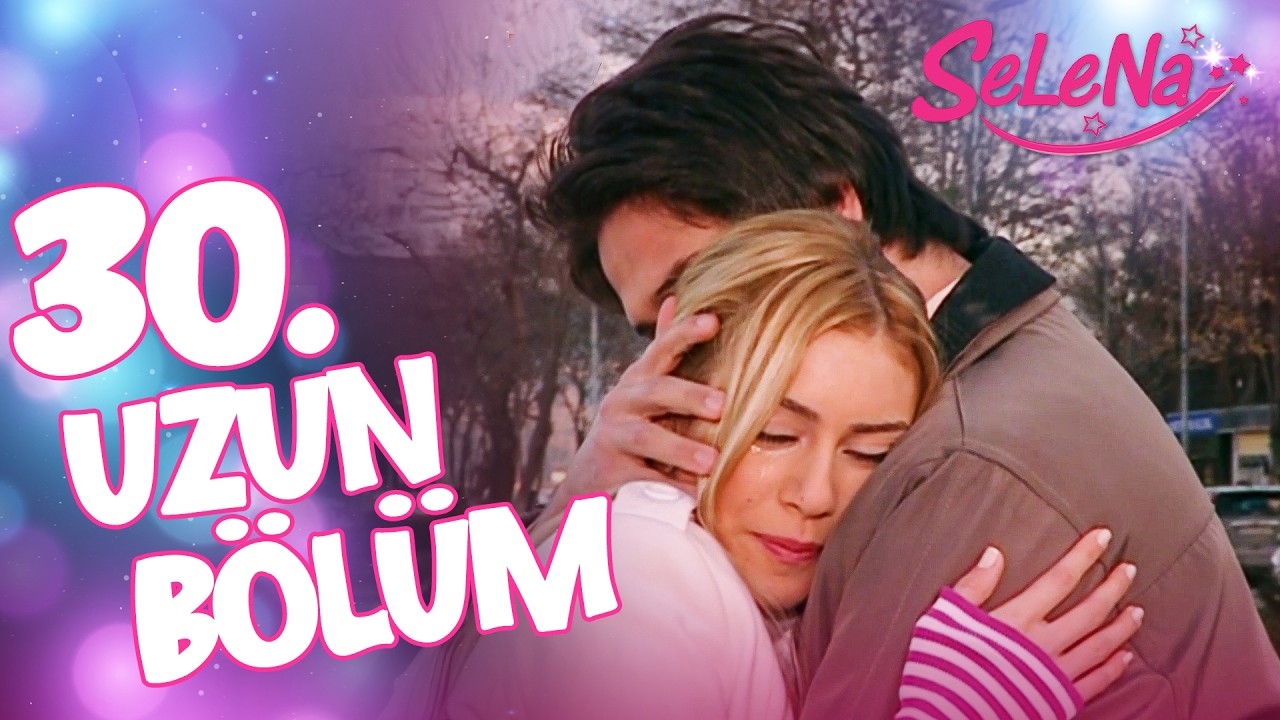 Selena 30. Bölüm (Uzun Versiyon)