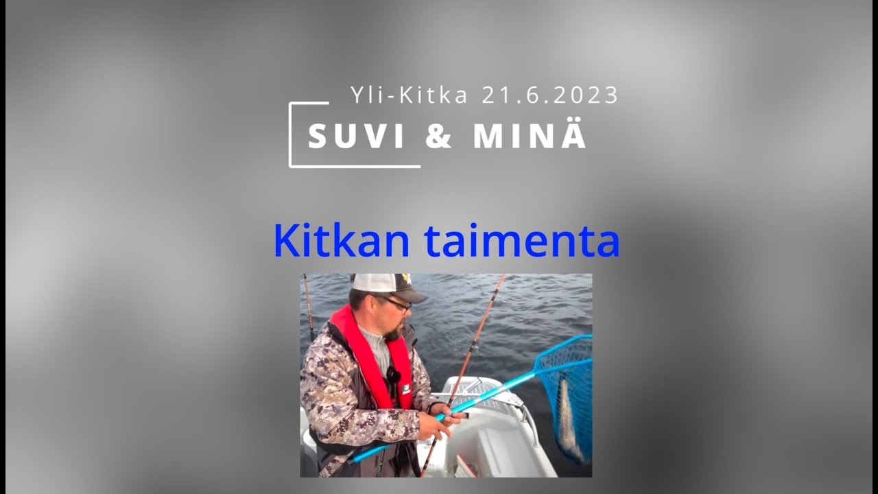 Suvi ja minä Kuusamon Kitkajärvellä 21.6.2023.Taimenen vetouistelu.