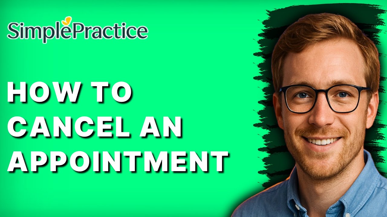 How to Cancel an Appointment in SimplePractice [2026 Full Guide]
