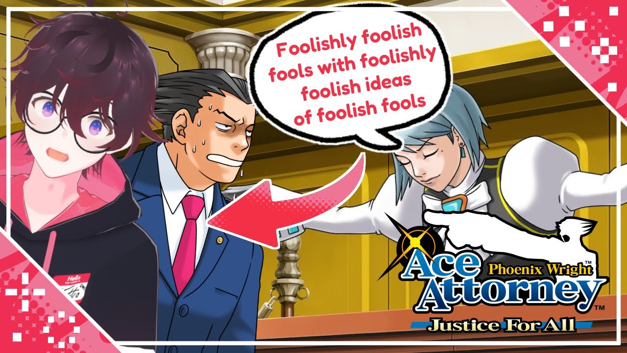 【Ace Attorney: Justice For All】Crazy Woman With A Whip VS Two Foolishly Foolish Fools | #2