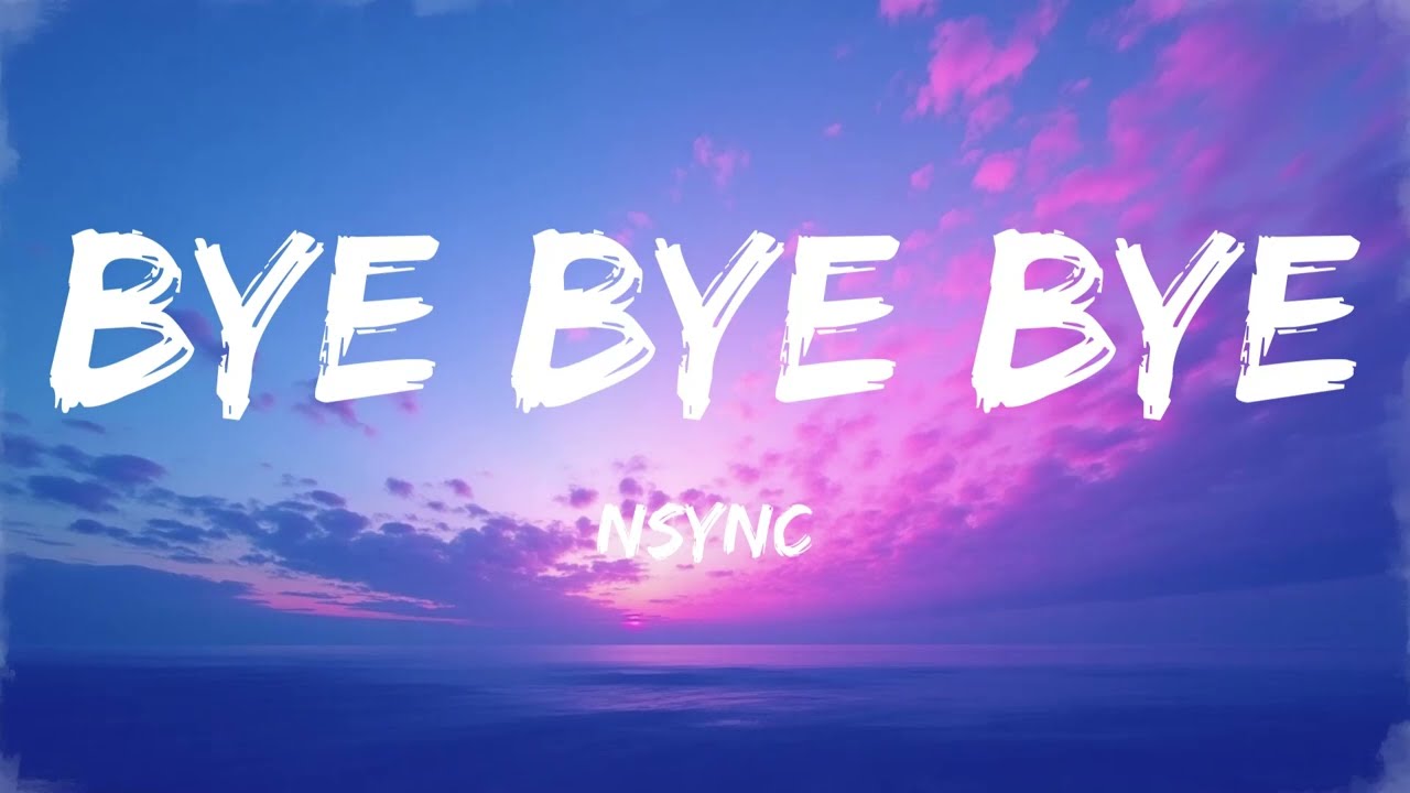 *NSYNC - Bye Bye Bye (Lyrics) (Deadpool 3 Soundtrack)