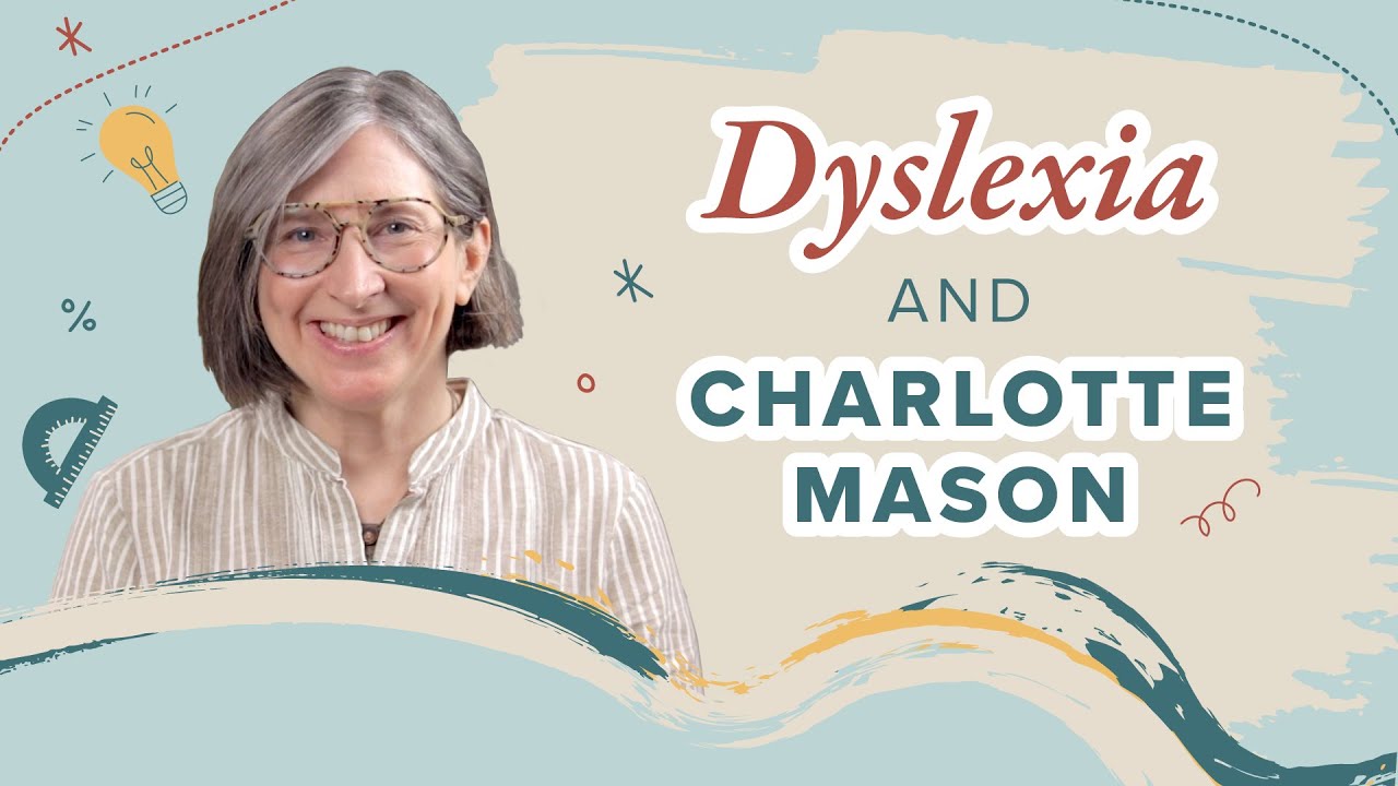 Does Charlotte Mason Work for a Dyslexic Child?