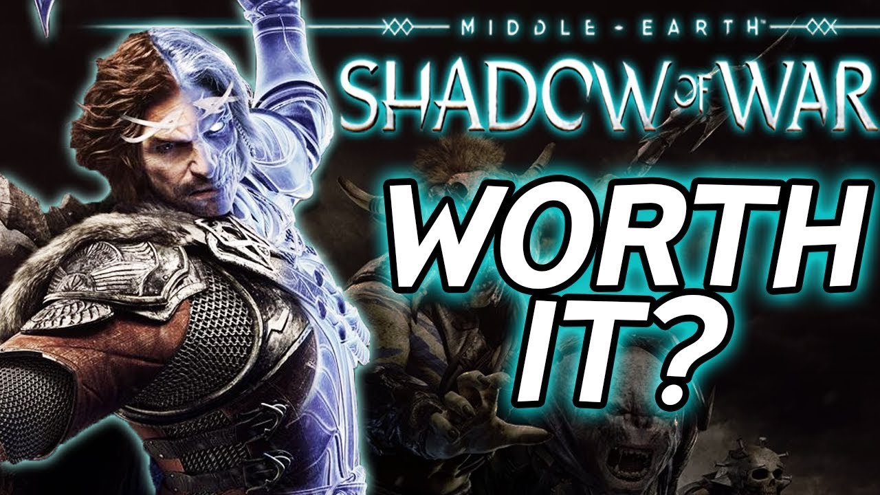 Is Middle-Earth Shadow Of War ACTUALLY Worth Buying?