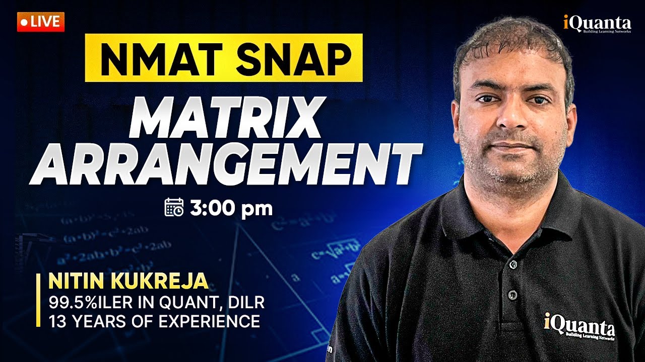Day 5 – NMAT & SNAP Practice | Matrix Arrangement | Daily Live for 2025