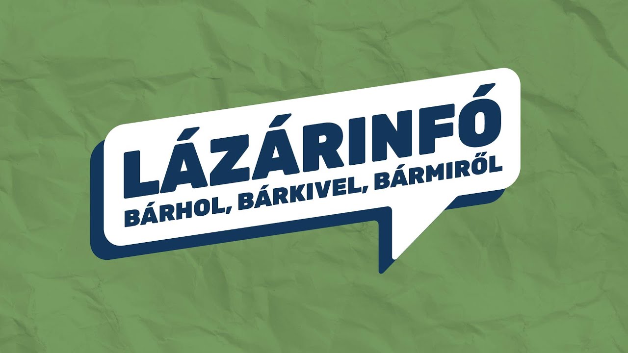 Lázárinfó - Bárhol, bárkivel, bármiről - Hajdúböszörmény