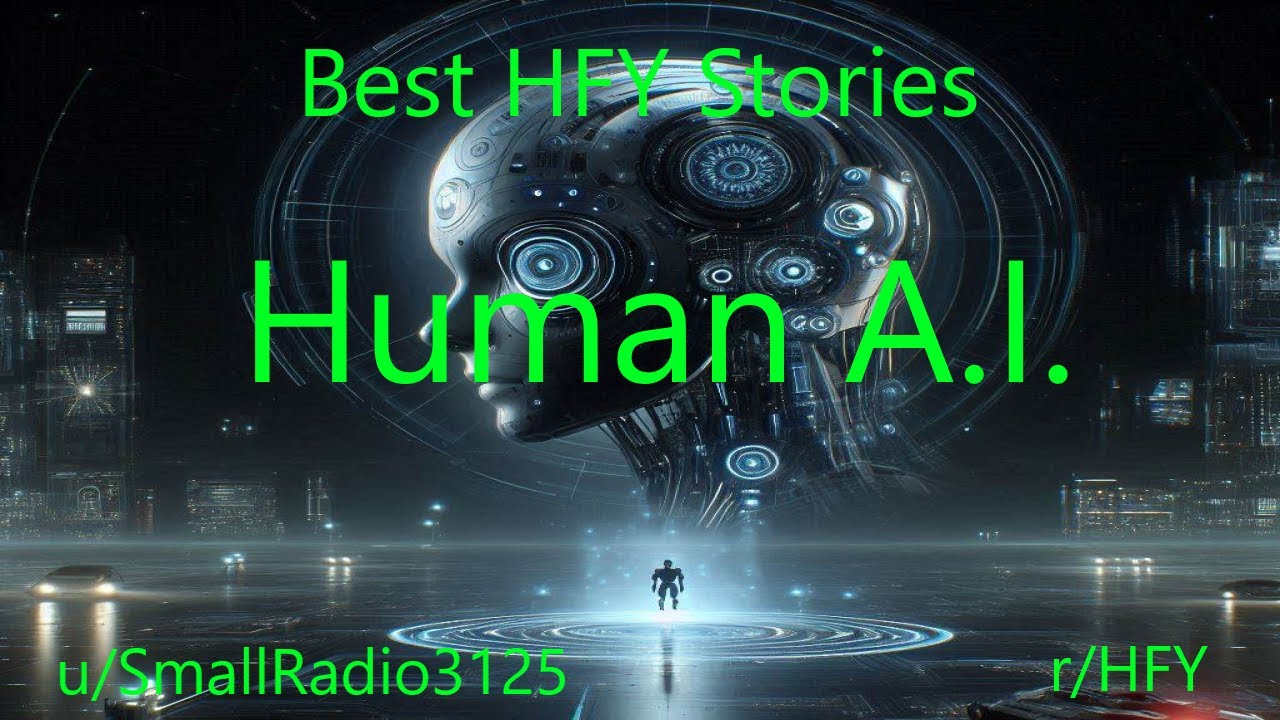 Best HFY Stories: Human A.I.