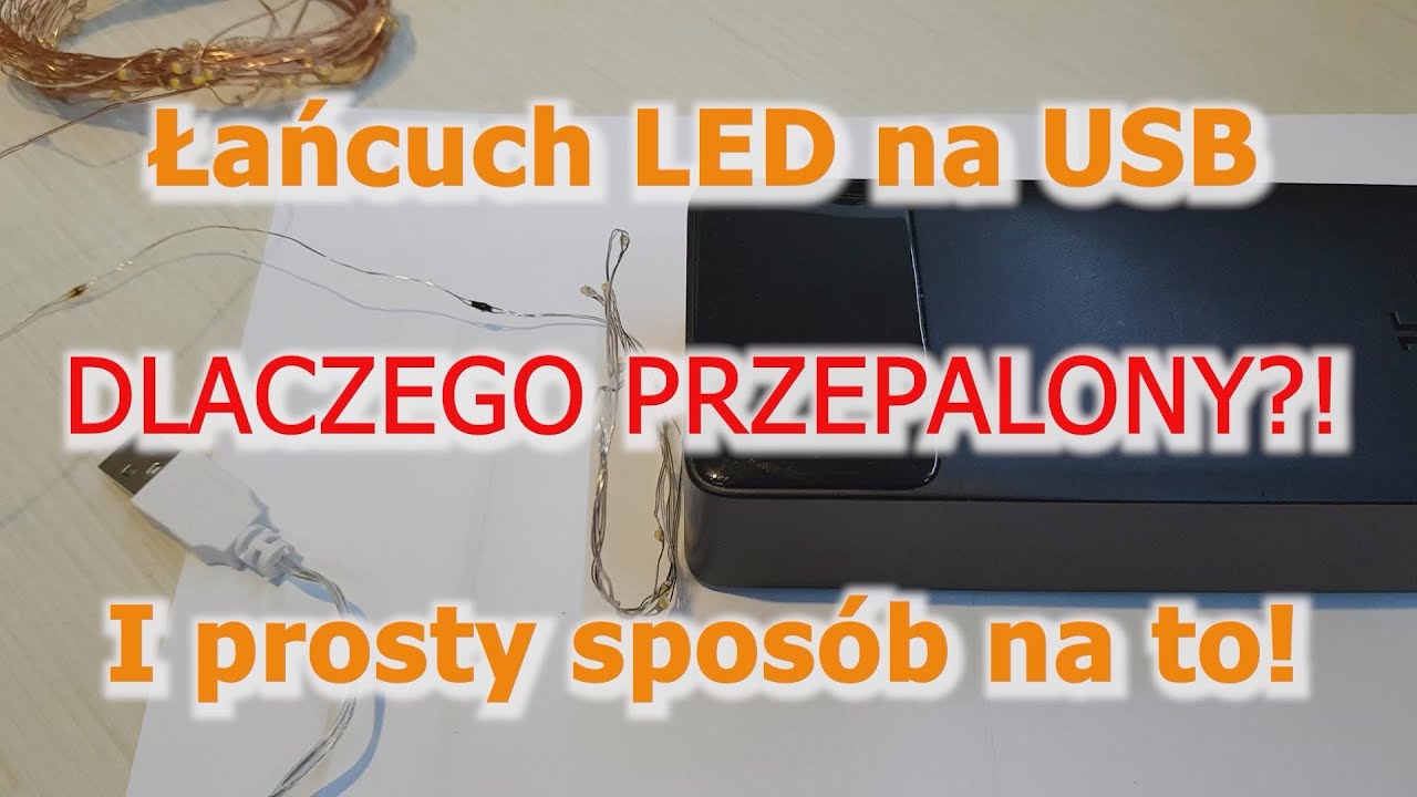 Łańcuch LED na USB 5V (diody druciki, girlanda) dlaczego przepalony?! Prosty spos&oacute;b na to!