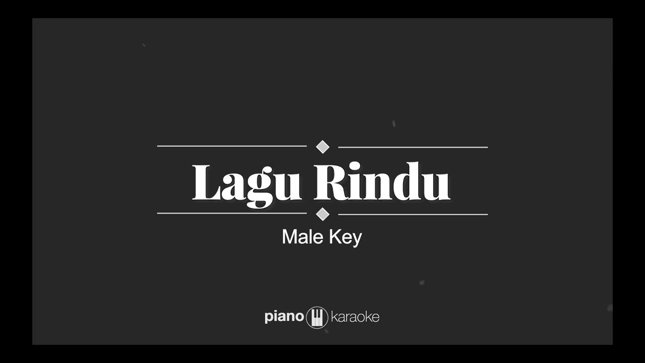 Lagu Rindu - Kerispatih (MALE KARAOKE PIANO COVER)