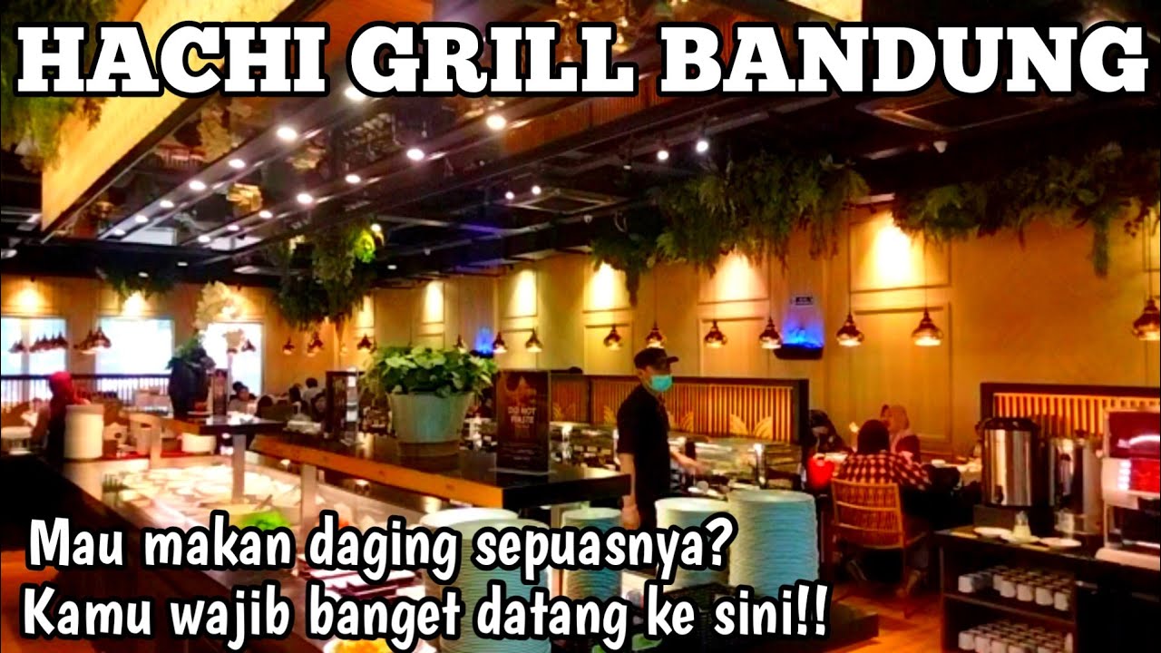 HACHI GRILL BANDUNG | Tempat Makan All You Cant Eat | Shabu & Bbq Halal Di bandung