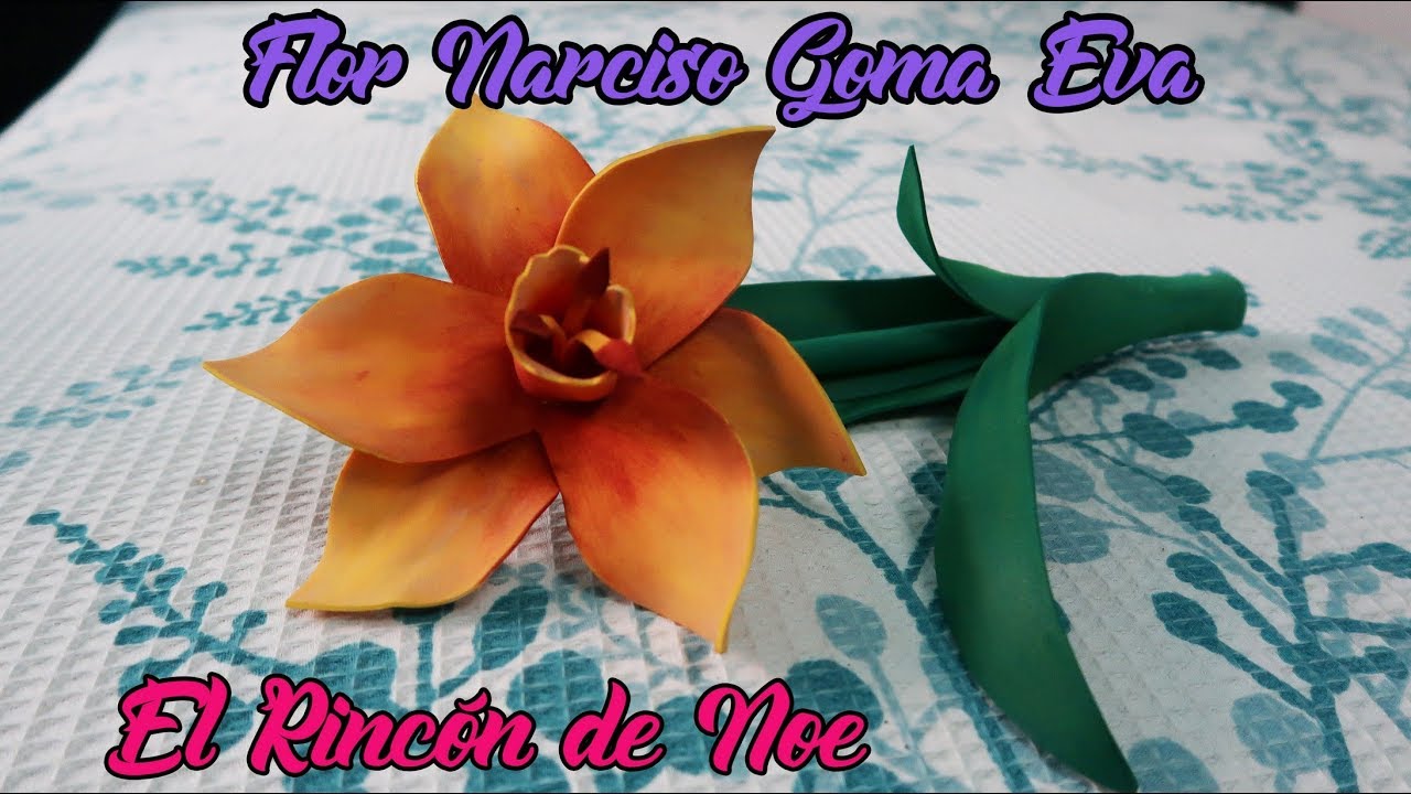 Como se hace flor NARCISO en Goma eva / Foamy El Rincón de Noe