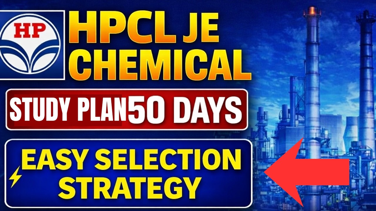 🔥 HPCL JE Chemical 2026 in 50 Days | Easy Selection Strategy | Diploma Exam Pattern + Study Plan